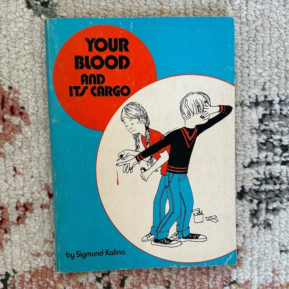 Your blood and its cargo Book by Sigmund Kalina vintage 1974 printed in usa